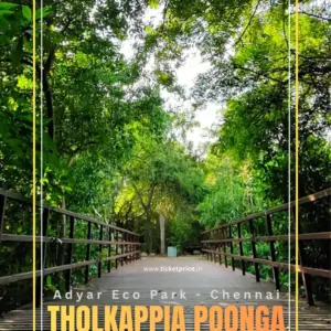 Tholkappia Poonga Tickets