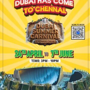 DUBAI SUMMER CARNIVAL 2026 CHENNAI