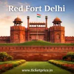 Red Fort Delhi Ticket Price