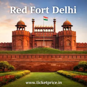 Red Fort Delhi Ticket Price